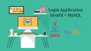 Read more about the article Login Form in JavaFX with MySQL Database