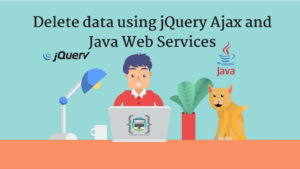 Read more about the article Delete data [DELETE] using Java Web Service and jQuery Ajax