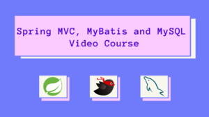 Read more about the article Spring MVC and MyBatis/iBatis Database Application