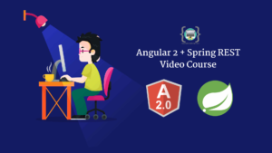 Read more about the article Spring MVC and Angular 2 Video Course