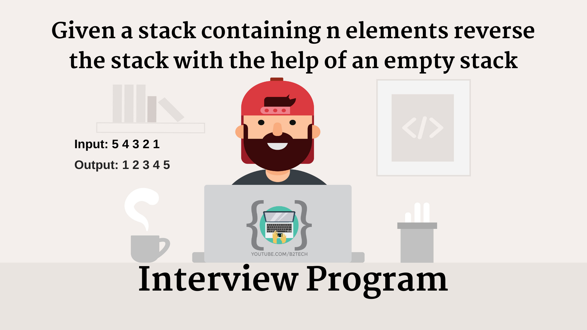 You are currently viewing Interview Question – Stack
